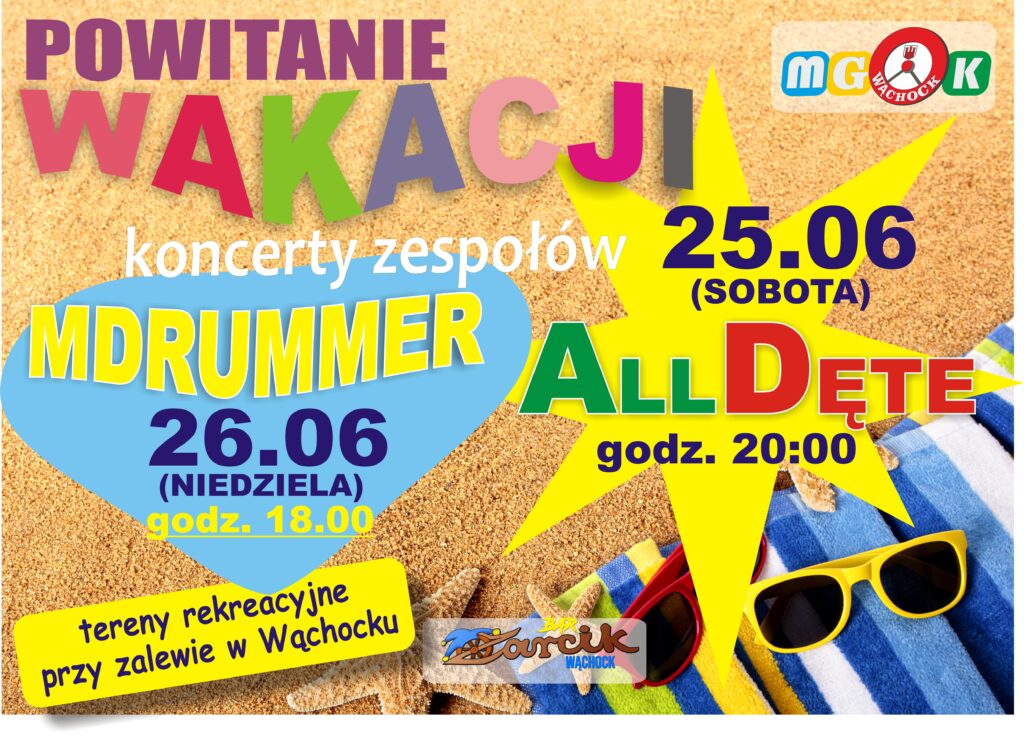 Plakat - koncerty na początek lata - Powitanie wakacji w Wąchocku