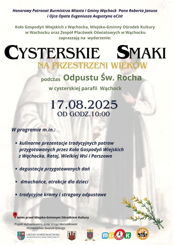 Promocja wydarzenia „Cysterskie Smaki”, podczas którego będzie można skosztować tradycyjnych potraw i wziąć udział w atrakcjach, które odbędą się 17 sierpnia 2025 r. w Wąchocku.