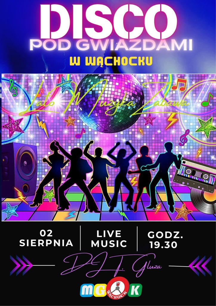 Kolorowy plakat promujący imprezę dyskotekową przedstawiający sylwetki tancerzy, kulę dyskotekową i informacje o muzyce na żywo, która odbędzie się 2 sierpnia o 19:30.