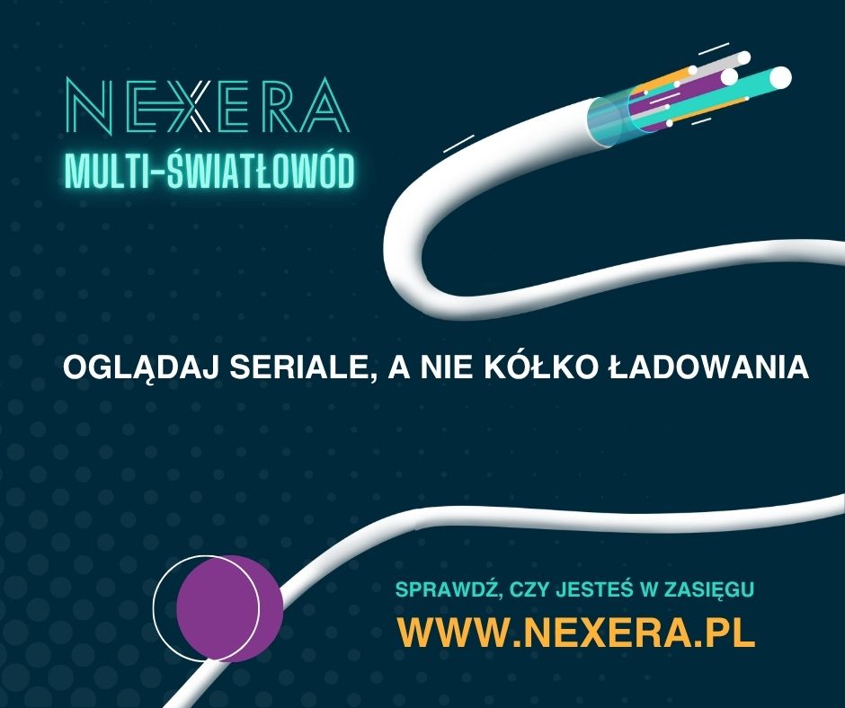 Reklama firmy Nexera przedstawiająca światłowód z tekstem promującym nieprzerwane przesyłanie strumieniowe i linkiem do strony internetowej informującej o dostępności usługi.