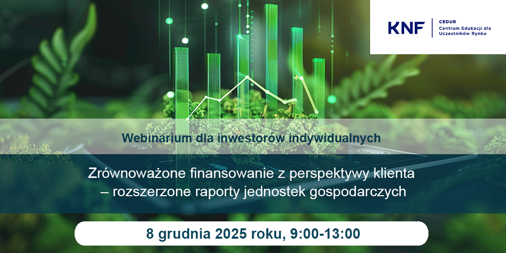 Ogłoszenie o webinarium dla indywidualnych inwestorów na temat finansów zrównoważonych, 8 grudnia 2025 r., w godz. 9:00–13:00.
