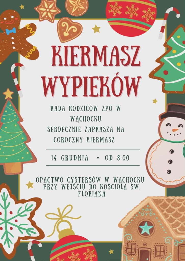 Świąteczne zaproszenie na doroczną kiermasz świątecznych wypieków w Wąchocku, na którym można kupić ciasteczka, choinki, bałwana i świąteczne dekoracje.