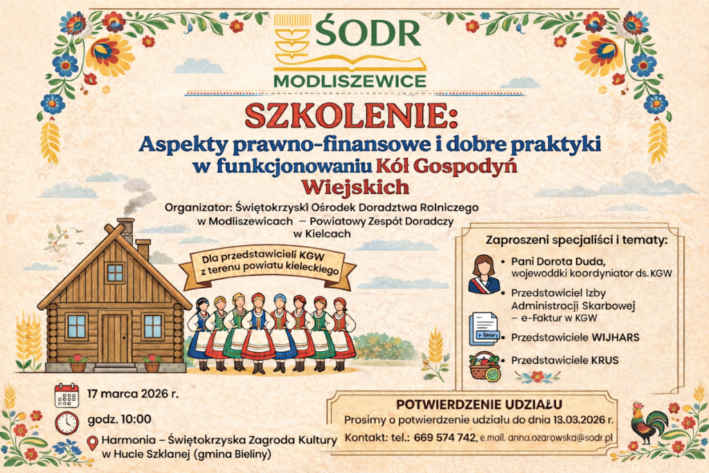 Plakat informujący o szkoleniu „Aspekty prawno finansowe i dobre praktyki w funkcjonowaniu Kół Gospodyń Wiejskich” organizowanym przez Świętokrzyski Ośrodek Doradztwa Rolniczego w Modliszewicach, z datą 17 marca 2026 roku o godz. 10:00 w Harmonii, Świętokrzyskiej Zagrodzie Kultury w Hucie Szklanej, zawierający listę zaproszonych specjalistów oraz dane do potwierdzenia udziału, utrzymany w ludowej stylistyce z ilustracją drewnianej chaty i postaci w strojach regionalnych.