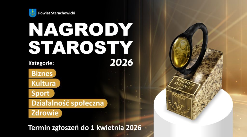 Grafika informacyjna Powiatu Starachowickiego o Nagrodach Starosty 2026. Po lewej stronie na czarnym tle duży biały napis „Nagrody Starosty 2026” oraz lista kategorii: biznes, kultura, sport, działalność społeczna i zdrowie. Na dole informacja o terminie zgłoszeń do 1 kwietnia 2026. W prawym górnym rogu widoczna statuetka nagrody w formie kamiennej podstawy z metalowym elementem i emblematem powiatu, ustawiona na jasnym postumencie, na tle złotych refleksów świetlnych. W lewym górnym rogu herb i nazwa Powiat Starachowicki.