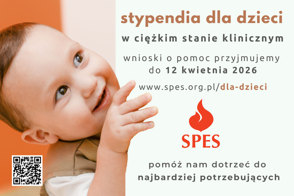 Grafika informacyjna fundacji SPES przedstawiająca uśmiechnięte małe dziecko spoglądające w górę. Po prawej stronie, na białym tle, znajduje się napis: „stypendia dla dzieci w ciężkim stanie klinicznym”. Poniżej widnieje informacja, że wnioski o pomoc przyjmowane są do 12 kwietnia 2026 r. oraz podany jest adres strony internetowej: www.spes.org.pl/dla-dzieci. W dolnej części umieszczono logo SPES (czerwony płomień) oraz hasło: „pomóż nam dotrzeć do najbardziej potrzebujących”. W lewym dolnym rogu znajduje się kod QR.