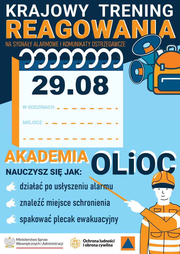 Plakat promujący "Krajowy Trening Reagowania na sygnały alarmowe i komunikaty ostrzegawcze". W centrum znajduje się data 29.08 oraz wykropkowane, puste pola na wpisanie godzin i miejsca. Poniżej widnieje napis "Akademia OLiOC" z informacją o nauce działania po alarmie, szukania schronienia i pakowania plecaka ewakuacyjnego. Grafiki przedstawiają plecak, megafony oraz postać ratownika w kasku. Na dole umieszczono logotypy MSWiA oraz Ochrony Ludności i Obrony Cywilnej.